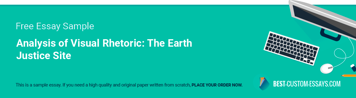 Free «Analysis of Visual Rhetoric: The Earth Justice Site» Essay Sample