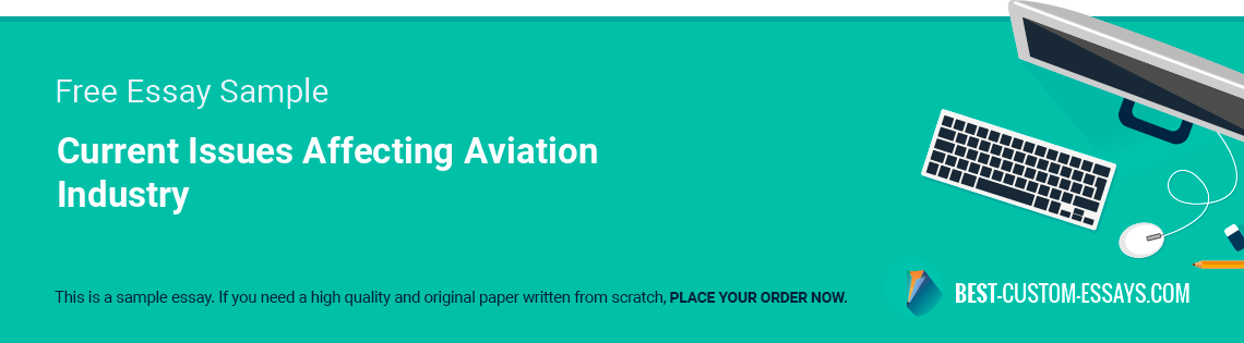 Free «Current Issues Affecting Aviation Industry» Essay Sample