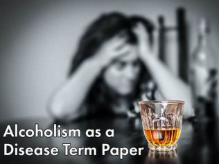 Alcoholism as a Disease Term Paper
